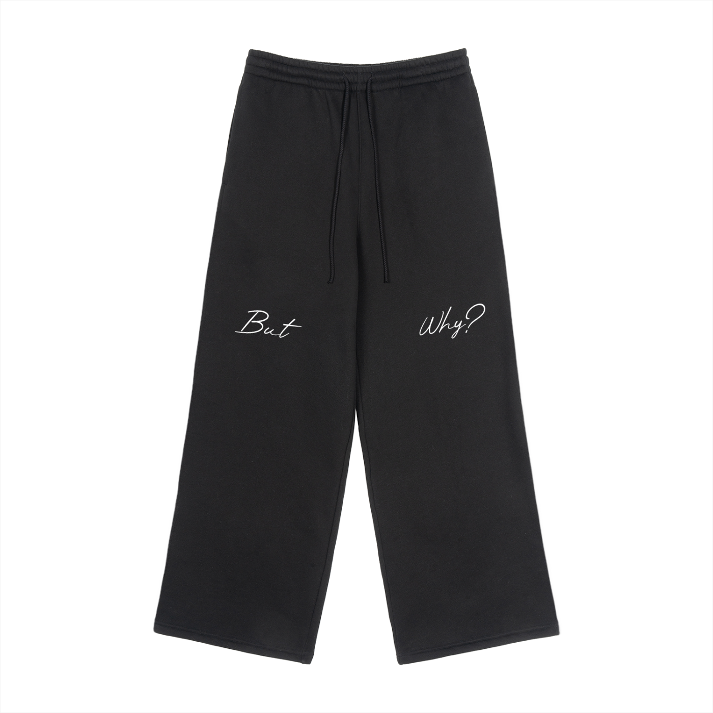 "But Why" Straight-Leg Sweatpants